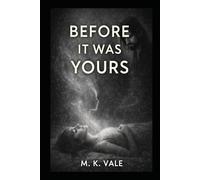 Before it was Yours (The Pattern Series)