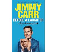 Before & Laughter: The funniest man in the UK’s genuinely useful guide to life