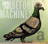 Anna Tivel – Before Machines – CD – Importación USA