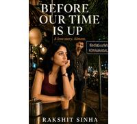 Before Our Time Is Up (The Before Series)