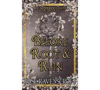 Before Root & Ruin: 0.5 (The Bloodroot Oaths)