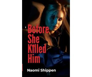 Before She Killed Him