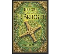 Before She was St. Bridget