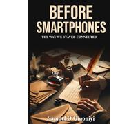 Before Smartphones: The Way We Stayed Connected