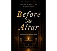 Before the Altar: Preparing for the Promises Ahead (The Altar Series)