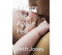 Before the Apple Fell