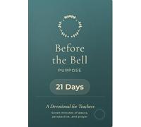 Before the Bell: A 21-Day Devotional for Teachers