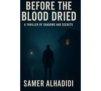Before the Blood Dried: A Thriller of Shadows and Secrets