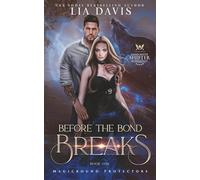 Before the Bond Breaks: A Fated Mates Shifter Romantasy (Magicbound Protectors)