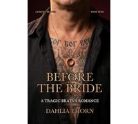 Before the Bride: A Tragic Bratva Romance (Lebedev Bratva - A Dark Bratva Romance Series)