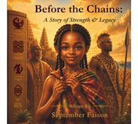Before the Chains: A Story of Strength & Legacy