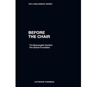 Before the Chair (The Bioenergetic Systems Series)
