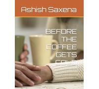 BEFORE THE COFFEE GETS COLD