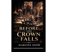 Before the Crown Falls
