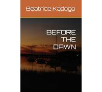 BEFORE THE DAWN