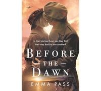 Before the Dawn: An absolutely heartbreaking WW2 historical romance novel perfect for spring 2023!