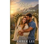 Before the Dawn: Ruby and Landon - Forever (A Forever My Love Series - Ruby & Landon Trilogy)