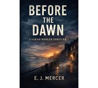 Before The Dawn (The Sarah Mercer Files)