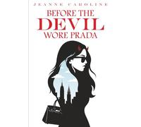 Before The Devil Wore Prada