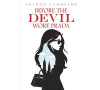 Before The Devil Wore Prada