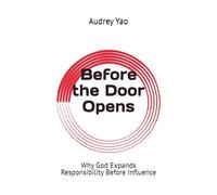 Before the Door Opens: Why God Expands Responsibility Before Influence