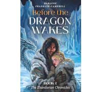 Before the Dragon Wakes: An Epic Fantasy of Power, Memory, and Fractured Identity (The Zhandarian Chronicles)
