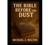 Before The Dusty Bible