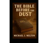 Before The Dusty Bible