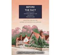 Before the Fact: Frances Iles: 127 (British Library Crime Classics)