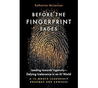 Before the Fingerprint Fades: Leadership and Culture Readiness for the AI Era