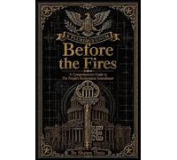 Before the Fires: A Comprehensive Guide to the People's Reclamation Amendment