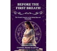 Before the First Breath: The Womb's Imprint on the Rising Sign and Personality