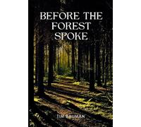 Before the Forest Spoke: 1 (The Remembered Realms)