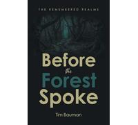 Before the Forest Spoke