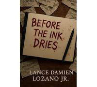 BEFORE THE INK DRIES