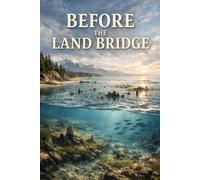Before The Land Bridge