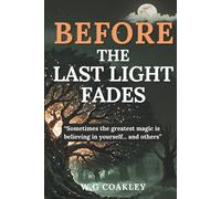 Before the Last Light Fades: A Fantasy Adventure for the Young at Heart (The Starberry Fantasy Adventures)