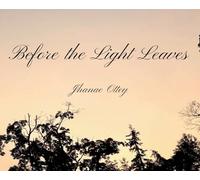 Before the Light Leaves