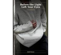 Before the Light Left Your eyes