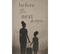 Before The Next Move: Book one