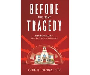 Before the Next Tragedy: Preventing Harm in School Shooting Scenarios