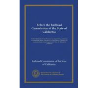 Before the Railroad Commission of the State of California: United Railroads of San Francisco (a corporation), petitioner, vs. Peninsula Rapid Transit ... argument of Wm. M. Abbott, for petitioner