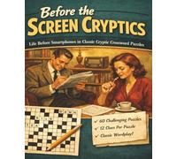Before the Screen Cryptics: Life Before Smartphones in Classic Cryptic Crossword Puzzles