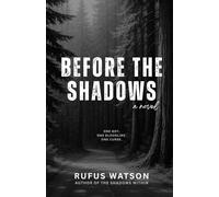 Before the Shadows: A Tale of Grief, Identity, and Multigenerational Curses (Shadowood)