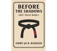 Before The Shadows: Greyson Tallis Book 1 (The Shadow Chronicles)