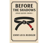 Before The Shadows: Jonas Quinn Book 1 (The Shadow Chronicles)