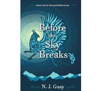 Before the Sky Breaks: 1 (The Shattered Pulse)
