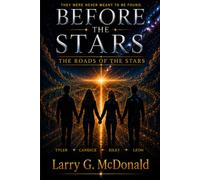 Before The Stars: Yhe Roads of the Stars