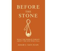 Before the Stone: What the World Forgot About the One Who Fell