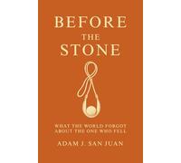 Before the Stone: What the World Forgot About the One Who Fell